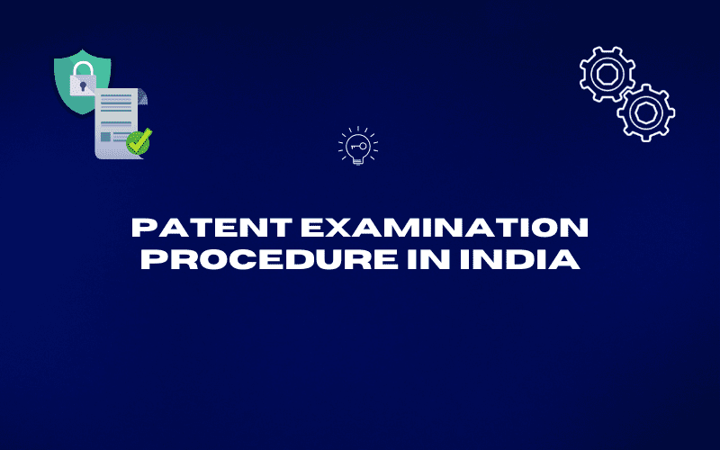 patent-examination-procedure-india