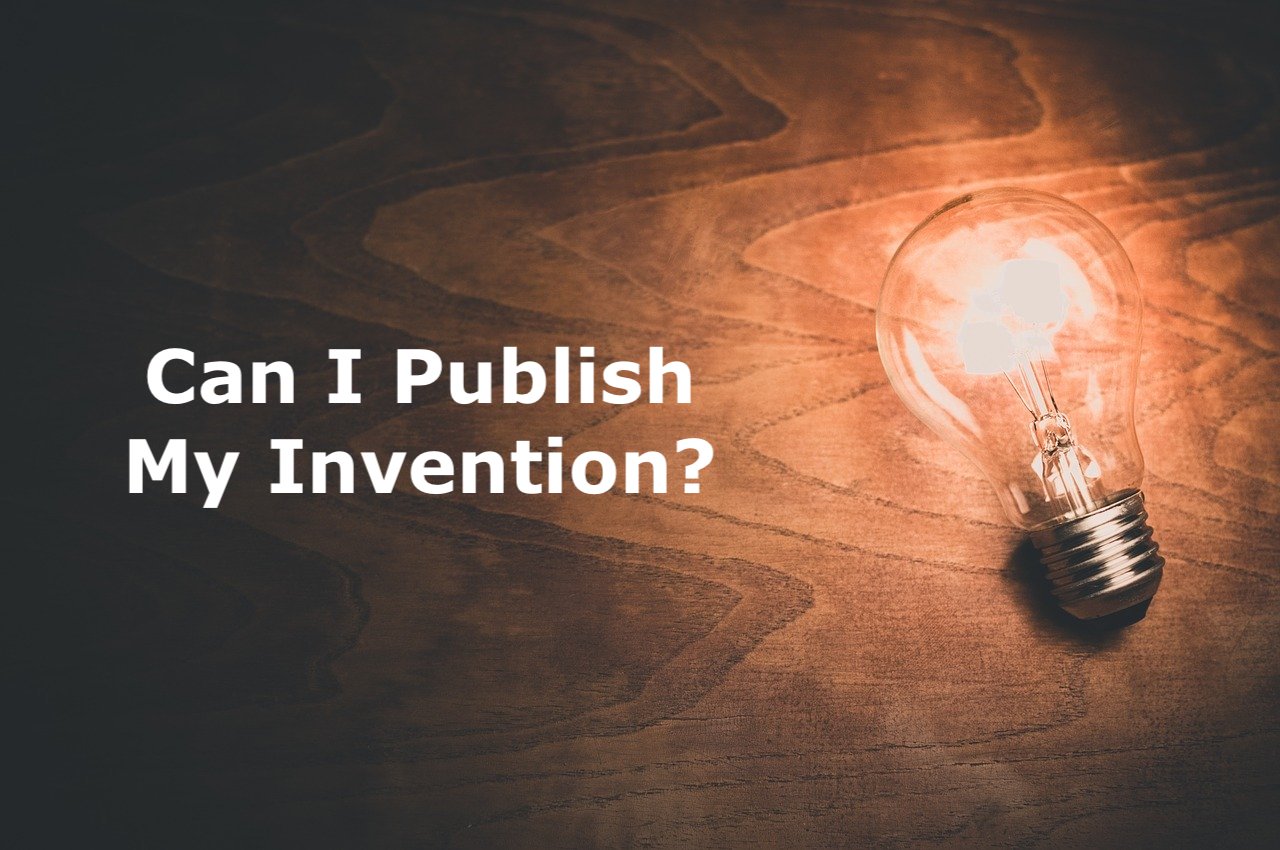 Can you publish your invention before filing a patent application