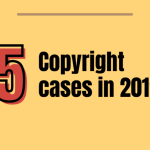 5 Copyright Cases in 2019