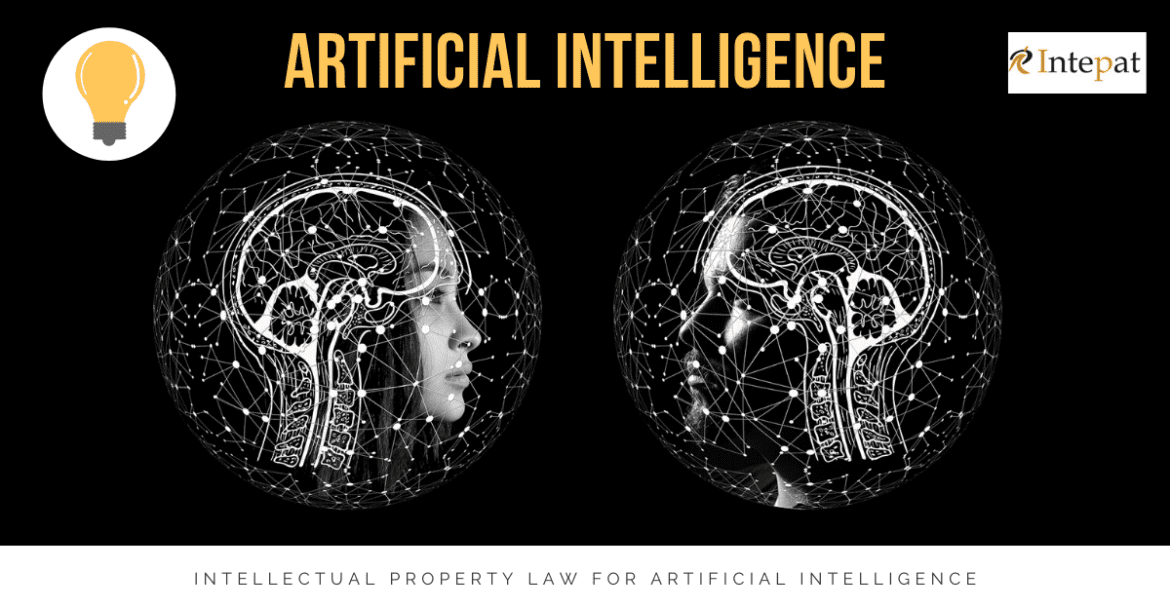 Intellectual Property Law For Artificial Intelligence | Intepat