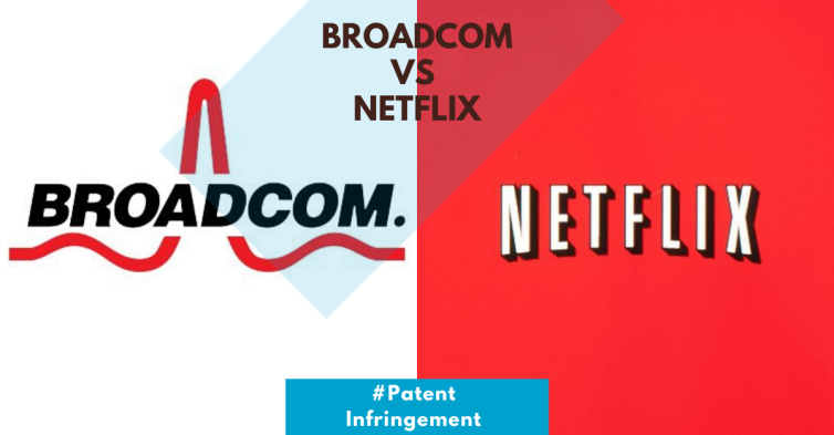 Broadcom Vs Netflix