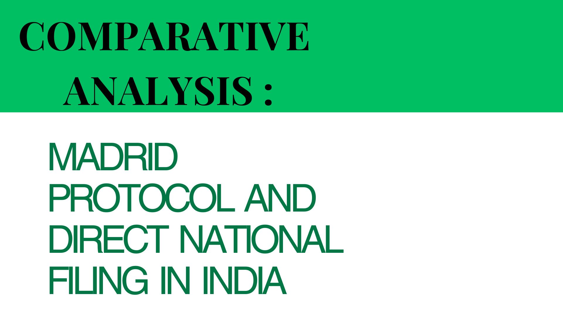 comparative-analysis-madrid-protocol-vs-direct-national-filing-in-india