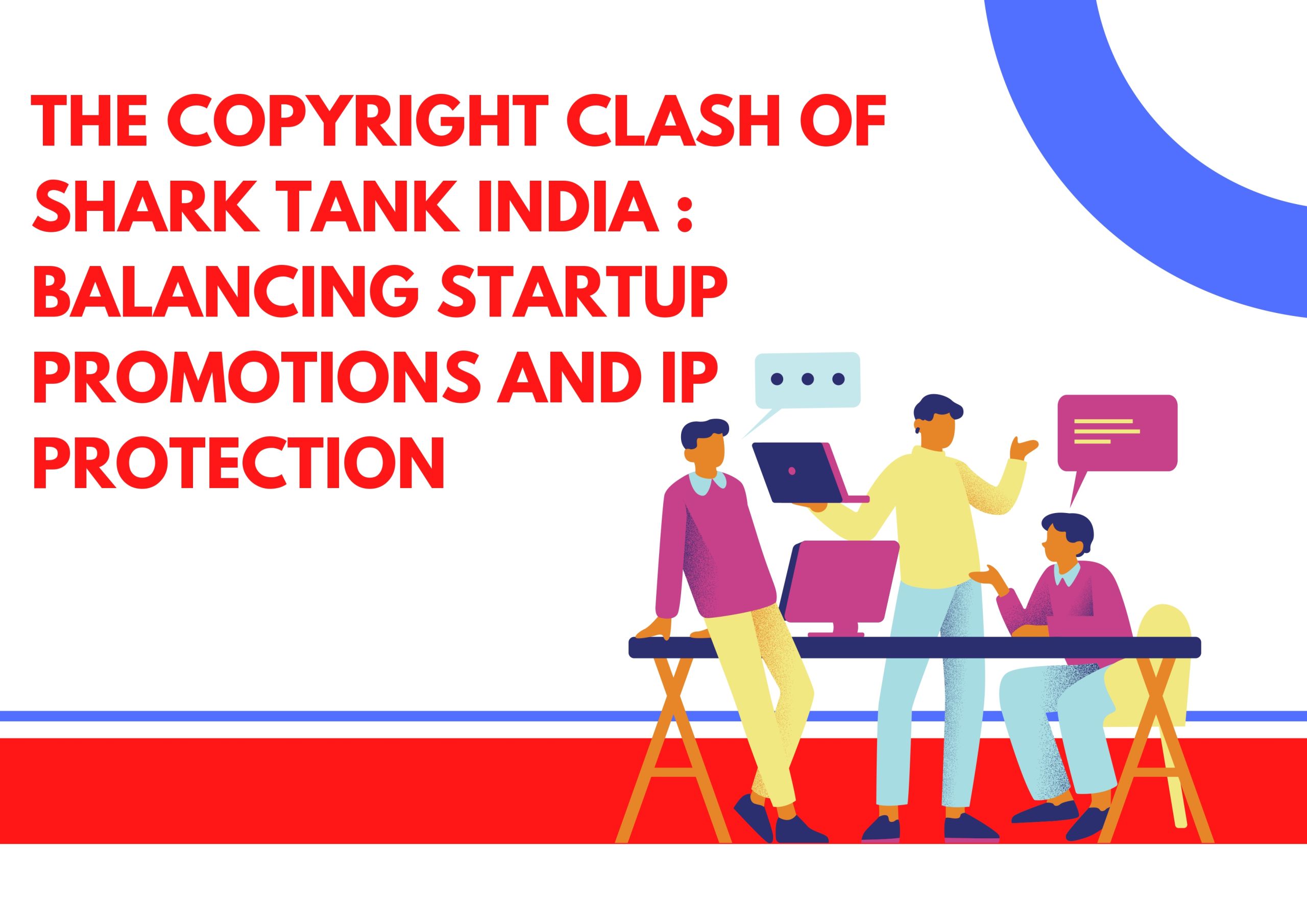 the-copyright-clash-of-shark-tank-india-balancing-startup-promotions-and-ip-protection