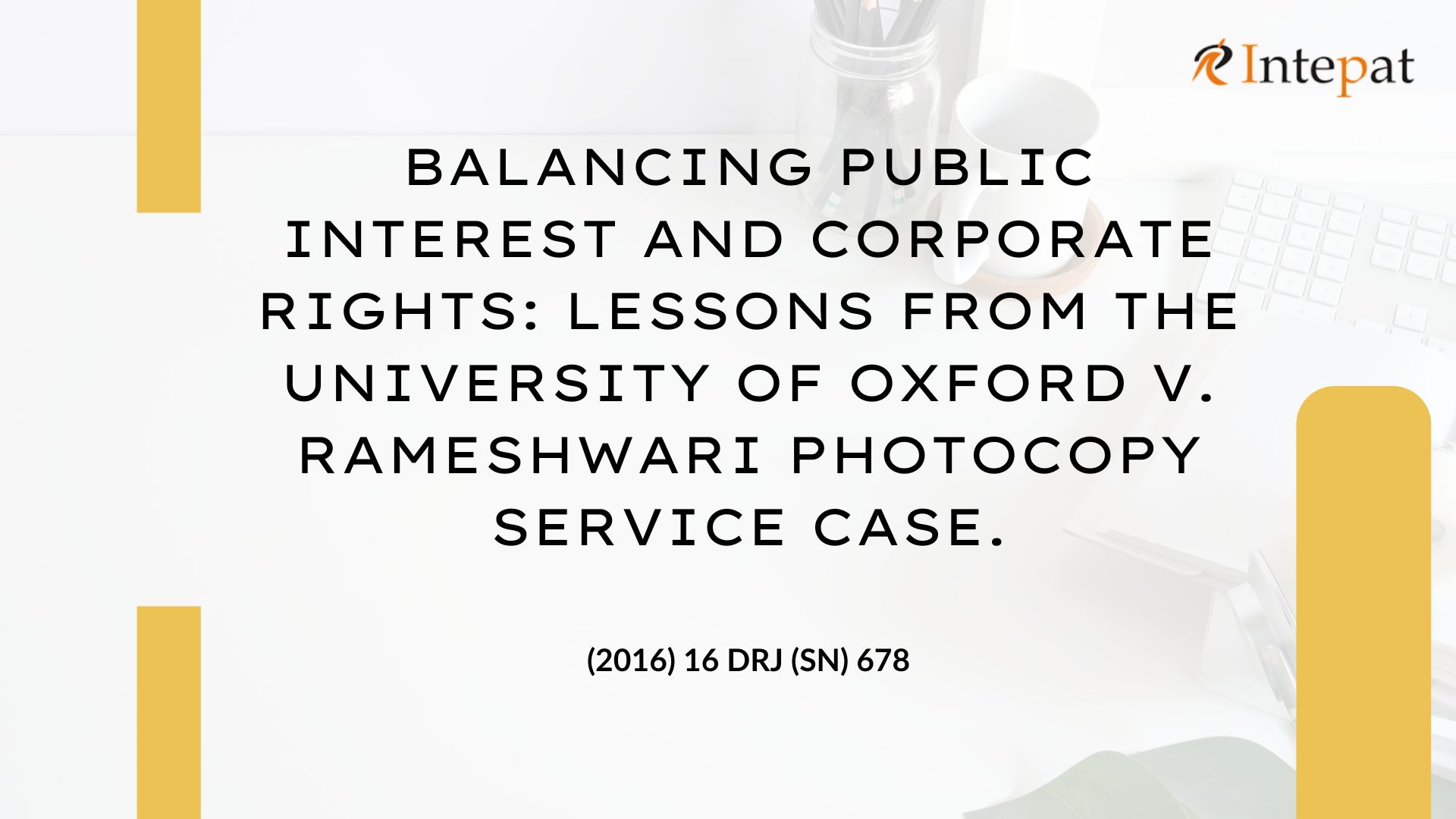 balancing-public-interest-and-corporate-rights-lessons-from-the-university-of-oxford-v-rameshwari-photocopy-service-case