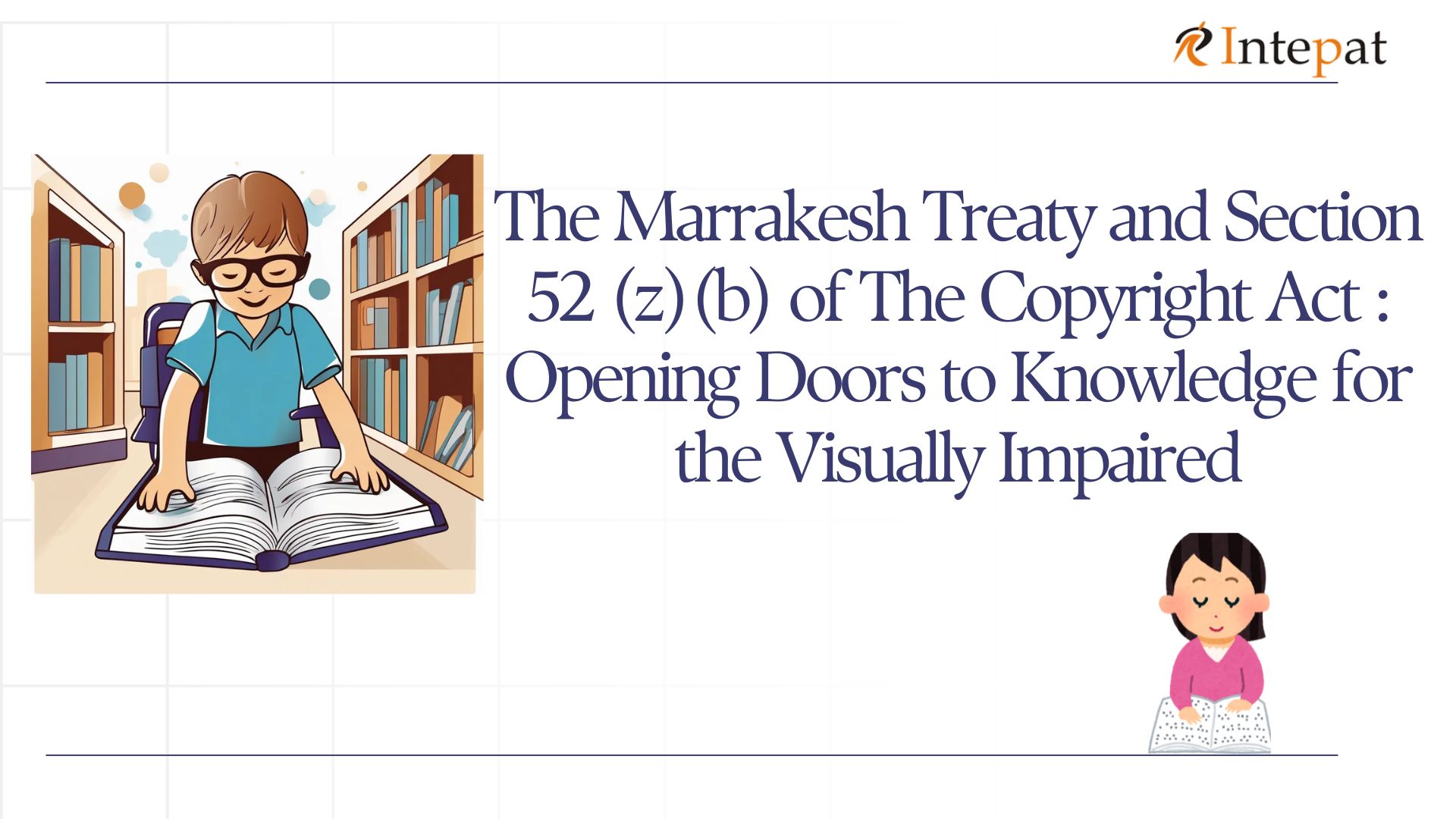 the-marrakesh-treaty-and-section-52-zb-of-the-copyright-act-opening-doors-to-knowledge-for-the-visually-impaired