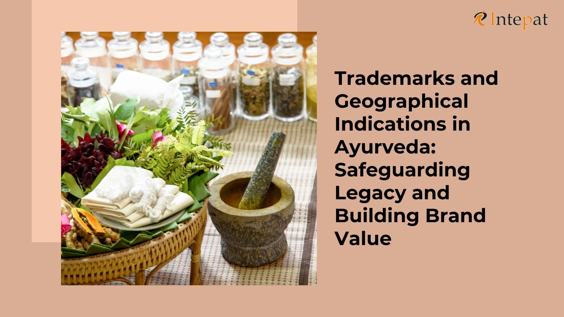 trademarks-and-geographical-indications-in-ayurveda-safeguarding-legacy-and-building-brand-value